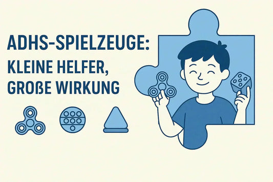 Fidget, Montessori & Co.: Das beste Spielzeug bei ADHS - ADHS Store
